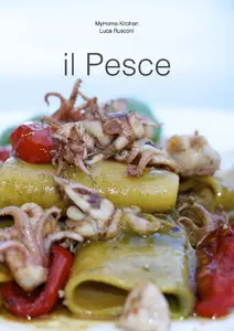 Luca Rusconi - Il Pesce: Le ricette di pesce di MyHome.Kitchen