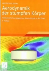 Aerodynamik der stumpfen Körper: Physikalische Grundlagen und Anwendungen in der Praxis (Auflage: 2)