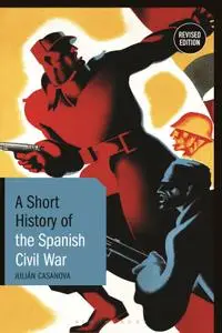 A Short History of the Spanish Civil War (Short Histories), Revised Edition