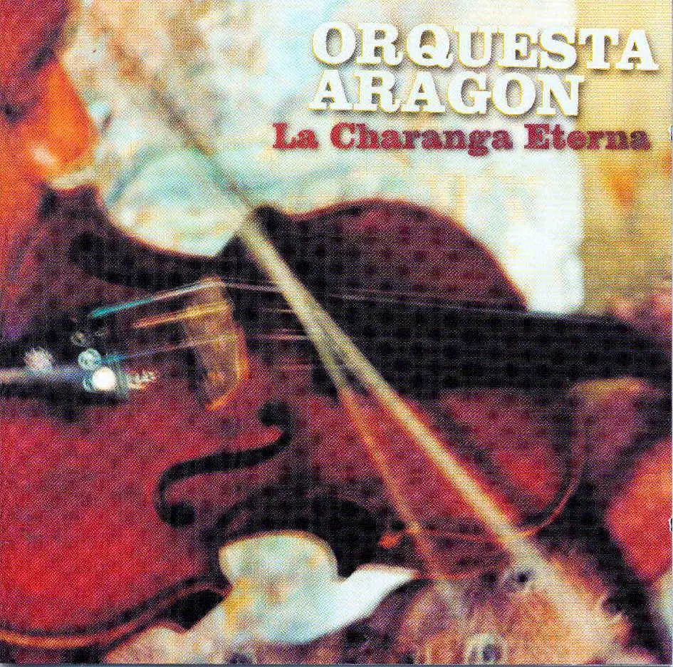 Orquesta Aragon - La Charanga Eterna  (1999)