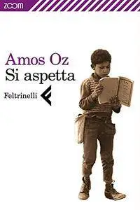 Amos Oz - Si aspetta