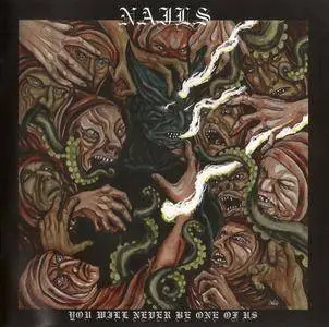Nails - You Will Never Be One Of Us (2016) {Nuclear Blast NE33832}