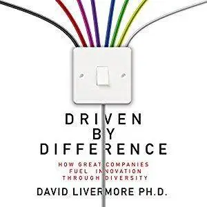 Driven by Difference: How Great Companies Fuel Innovation Through Diversity [Audiobook]