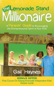 «The Lemonade Stand Millionaire» by Gail Haynes