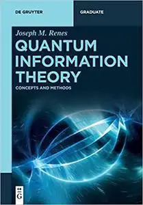 Quantum Information Theory: Concepts and Methods (De Gruyter Textbook)