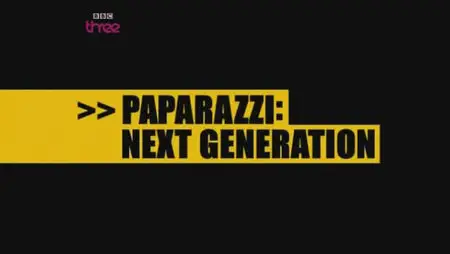 "Paparazzi: Next Generation" (2009)