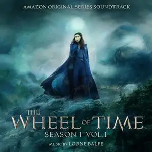 Lorne Balfe - The Wheel of Time: Season 1, Vol. 1 (Amazon Original Series Soundtrack) (2021)