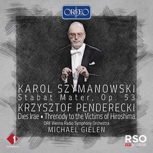 ORF Vienna Radio Symphony Orchestra & Michael Gielen - Szymanowski: Stabat Mater, Op. 53 & Penderecki: Dies Irae (2022)