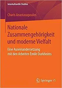 Nationale Zusammengehörigkeit und moderne Vielfalt: Eine Auseinandersetzung mit den Arbeiten Émile Durkheims