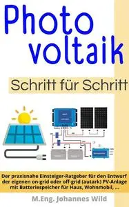 Photovoltaik Schritt für Schritt - M.Eng. Johannes Wild