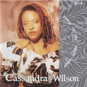 Cassandra Wilson - Dance to the Drums Again (1992)