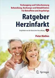 Ratgeber Herzinfarkt: Vorbeugung, Früherkennung, Behandlung, Nachsorge, Rehabilitation (Repost)