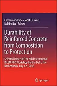 Durability of Reinforced Concrete from Composition to Protection