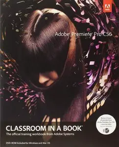 Adobe Premiere Pro CS6 Classroom in a Book (repost)