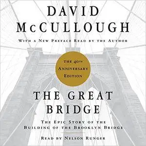 The Great Bridge: The Epic Story of the Building of the Brooklyn Bridge [Audiobook] {Repost}