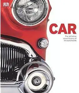Car: The Definitive Visual History of the Automobile [Repost]