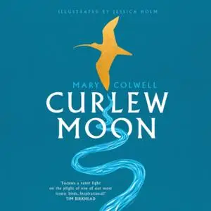 «Curlew Moon» by Mary Colwell