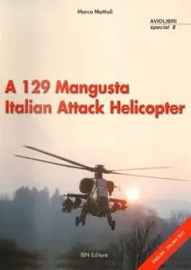 A 129 Mangusta Italian Attack Helicopter (Aviolibri Special 8)