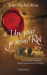 Un jour, je serai Roi – Jean-Michel Riou