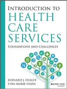 Introduction to Health Care Services: Foundations and Challenges (Repost)
