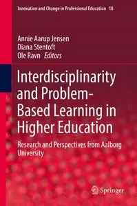 Interdisciplinarity and Problem-Based Learning in Higher Education: Research and Perspectives from Aalborg University