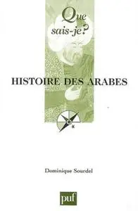 Dominique Sourdel, "Histoire des Arabes"