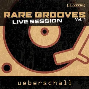 Ueberschall Rare Grooves Vol 1 ELASTiK