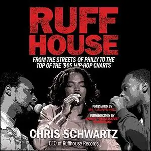 Ruffhouse: From the Streets of Philly to the Top of the 90s Hip Hop Charts [Audiobook]