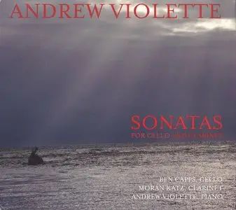 Andrew Violette - Sonatas for Cello and Clarinet (2012)