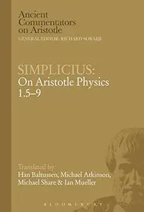 Simplicius : on Aristotle physics 1.5-9