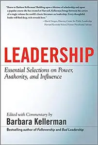 LEADERSHIP: Essential Selections on Power, Authority, and Influence