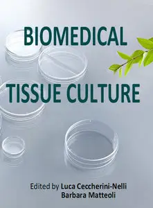 "Biomedical Tissue Culture" ed. by Luca Ceccherini-Nelli and Barbara Matteoli