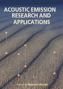 "Acoustic Emission: Research and Applications" ed. by Wojciech Sikorski