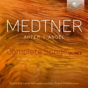 Ekaterina Levental - Medtner - Angel, Complete Songs, Vol. 3 (2021) [Official Digital Download 24/192]