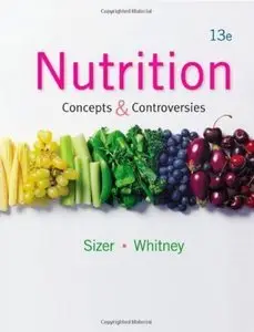 Nutrition: Concepts & Controversies (13th edition) (Repost)