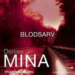 «Blodsarv» by Denise Mina