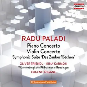 Eugene Tzigane - Radu Paladi: Concertos & Symphonic Suite "The Little Magic Flute" (2022) [Official Digital Download 24/96]