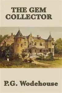 «The Gem Collector» by P. G. Wodehouse