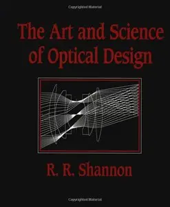 The Art and Science of Optical Design