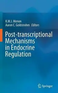 Post-transcriptional Mechanisms in Endocrine Regulation