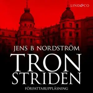 «Tronstriden - maktkampen i Industrivärden» by Jens B. Nordström