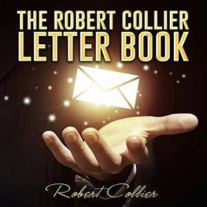 The Robert Collier Letter Book [Audiobook]