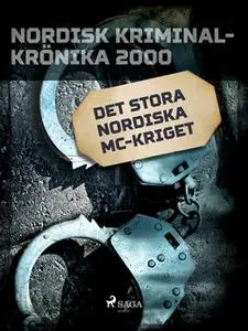 «Det stora nordiska mc-kriget» by Diverse