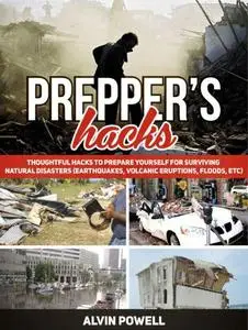 Preppers Hacks Thoughtful Hacks To Prepare Yourself For Surviving Natural Disasters