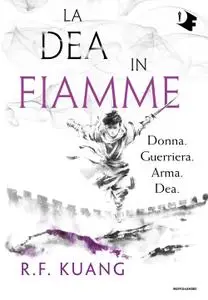 R.F. Kuang - La dea in fiamme