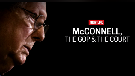 PBS - FRONTLINE - McConnell, the GOP and the Court (2023)