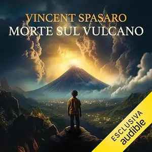 «Morte sul vulcano» by Vincent Spasaro
