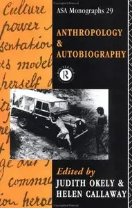 Anthropology and Autobiography (Asa Monographs)