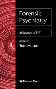 Forensic psychiatry : influences of evil