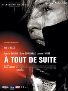 À Tout de Suite / Right Now (2004)